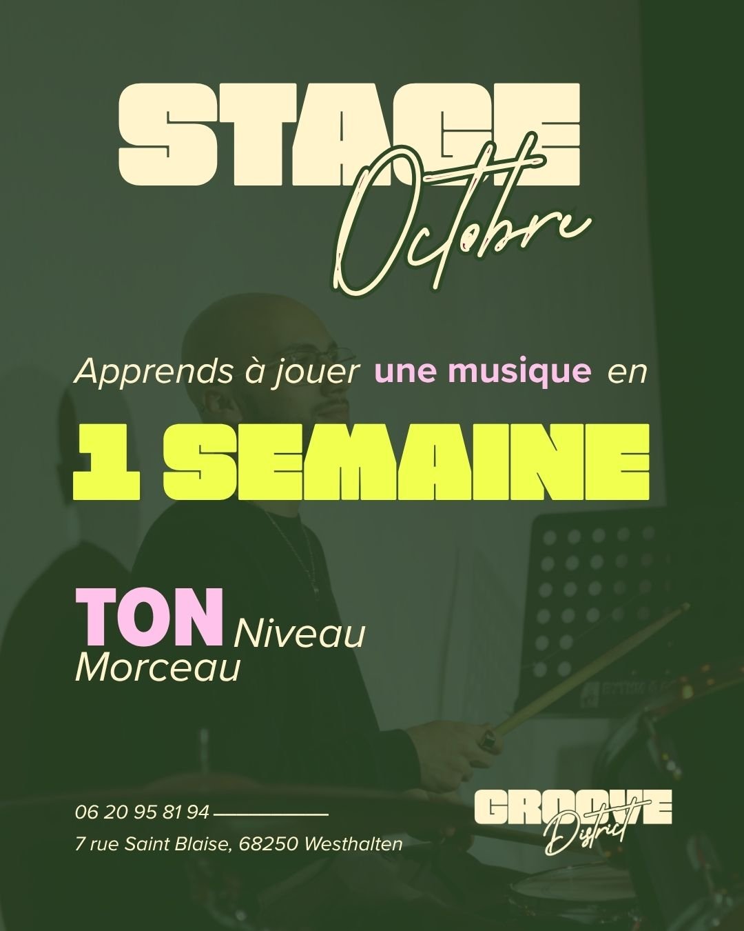 Affiche Stage Octobre : apprends à jouer une musique en 1 semaine, ton niveau, ton morceau. Groove District, 7 rue Saint-Blaise, Westhalten.
